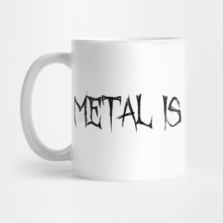 Metal Is My Religion - BLACK Mug